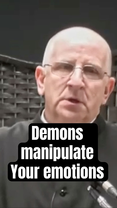 How Demons Manipulate Emotions to Control You | Fr. Chad Ripperger