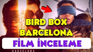 Bird Box Barcelona Film İnceleme Kafes Barcelona Film İnceleme Harika Atmosfer
