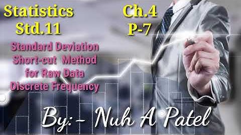 Std.11 Statistics Ch.4 P-7 Shortcut Method of Standard Deviation| Raw Data|Discre.freq.By Nuh Patel
