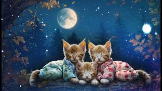 LULLABY with three kittens. Quick and healthy sleep for babies, princesses and prince.