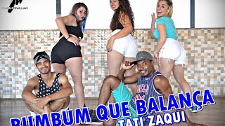 Bumbum que Balança - Tati Zaqui - Coreografia