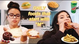 Eating ONLY Foods That Start With "M" For 24 Hours! | MontoyaTwinz