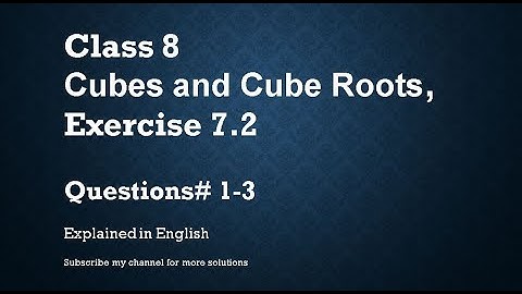 Class 8  Cubes and Cube Roots Exercise 7.2 Q# 1-3 (In English)- NCERT CBSE