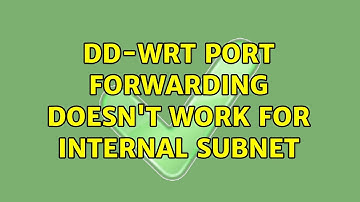 DD-WRT port forwarding doesn