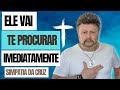 ELE VAI TE PROCURAR IMEDIATAMENTE  | LEI DA ATRAÇÃO