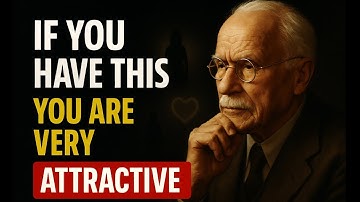 Are You More ATTRACTIVE Than You Think 12 Hidden Signs | Carl Jung