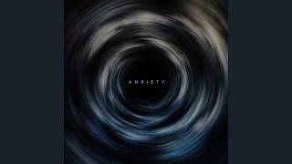 Anxiety - unknown txlent