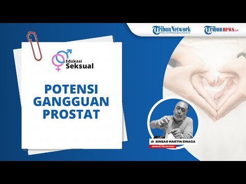 Video: Ini Rumit: Prostat Dan Seks Yang Diperbesar