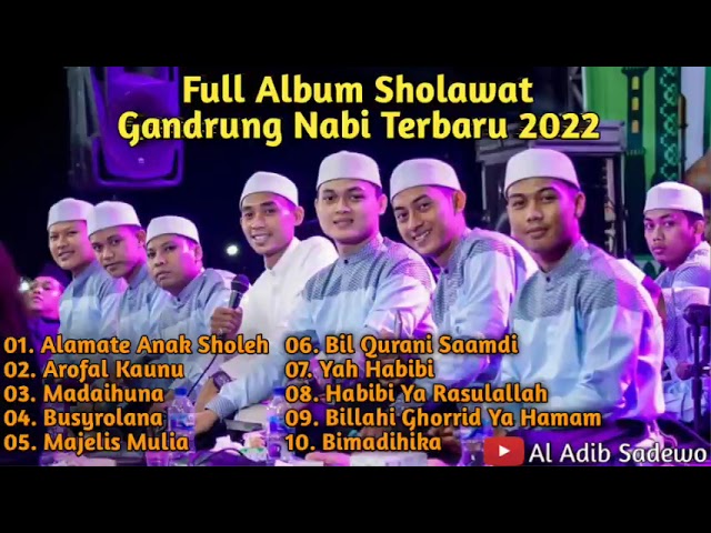 Full Album Sholawat Gandrung Nabi Terbaru 2022 - Full Bass class=