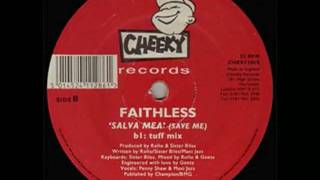Faithless - Salva Mea (Tuff Mix)
