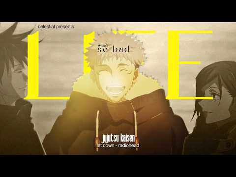 Jujustsu Kaisen | Let Down - Radiohead