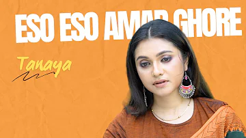 Eso Eso Amar Ghore (এসো আমার ঘরে) | Tanaya | Rabindra Sangeet | Tagore Love Song