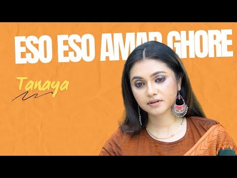 Eso Eso Amar Ghore (এসো আমার ঘরে) | Tanaya | Rabindra Sangeet | Tagore Love Song
