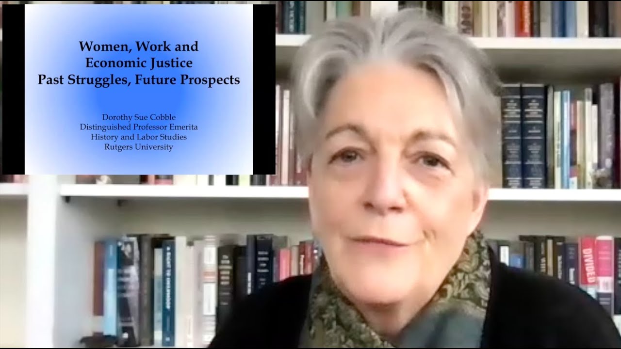 Women, Work, and Economic Justice: Past Struggles and Future Prospects by Sue Cobble