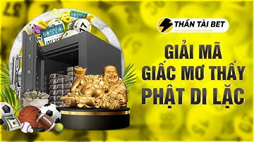 Giải Mộng Giấc Mơ Thấy Phật Di Lặc - Thần Tài Bet