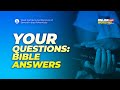 New episode  your questions bible answers  sunday may 19 2024