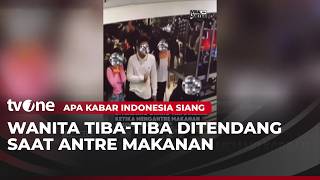 VIRAL! Perempuan Ditendang Pria saat Antre Pesan Makanan | AKIS tvOne
