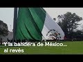 Izan la bandera de México al revés en ceremonia encabezada por EPN - En Punto con Denise Maerker