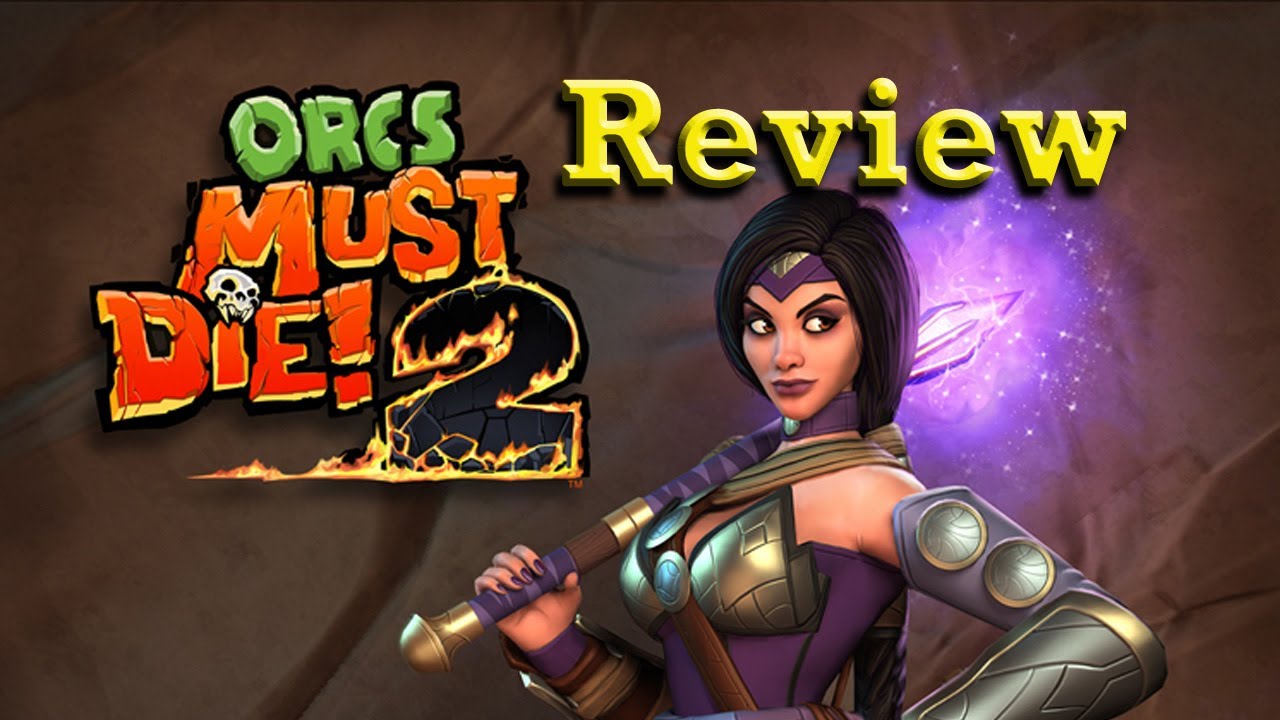 Orcs Must Die 2 - Review