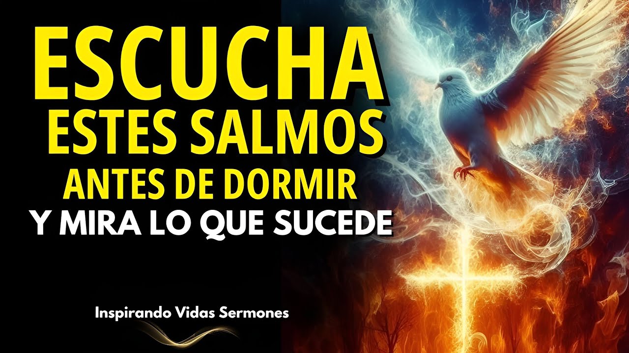 “DUERME ORANDO CON ESTOS SALMOS Y MIRA LO QUE SUCEDE | DUERME BIEN”