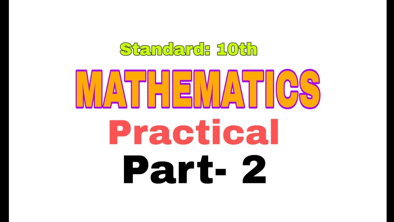 MATHEMATICS PRACTICAL// Practical no. 6// Part-2 //Class-10th - YouTube
