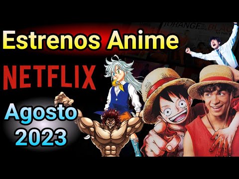 Estrenos Anime en Netflix para el mes de Agosto 2023 ☠️🧟‍♂️💪🗡️ - YouTube