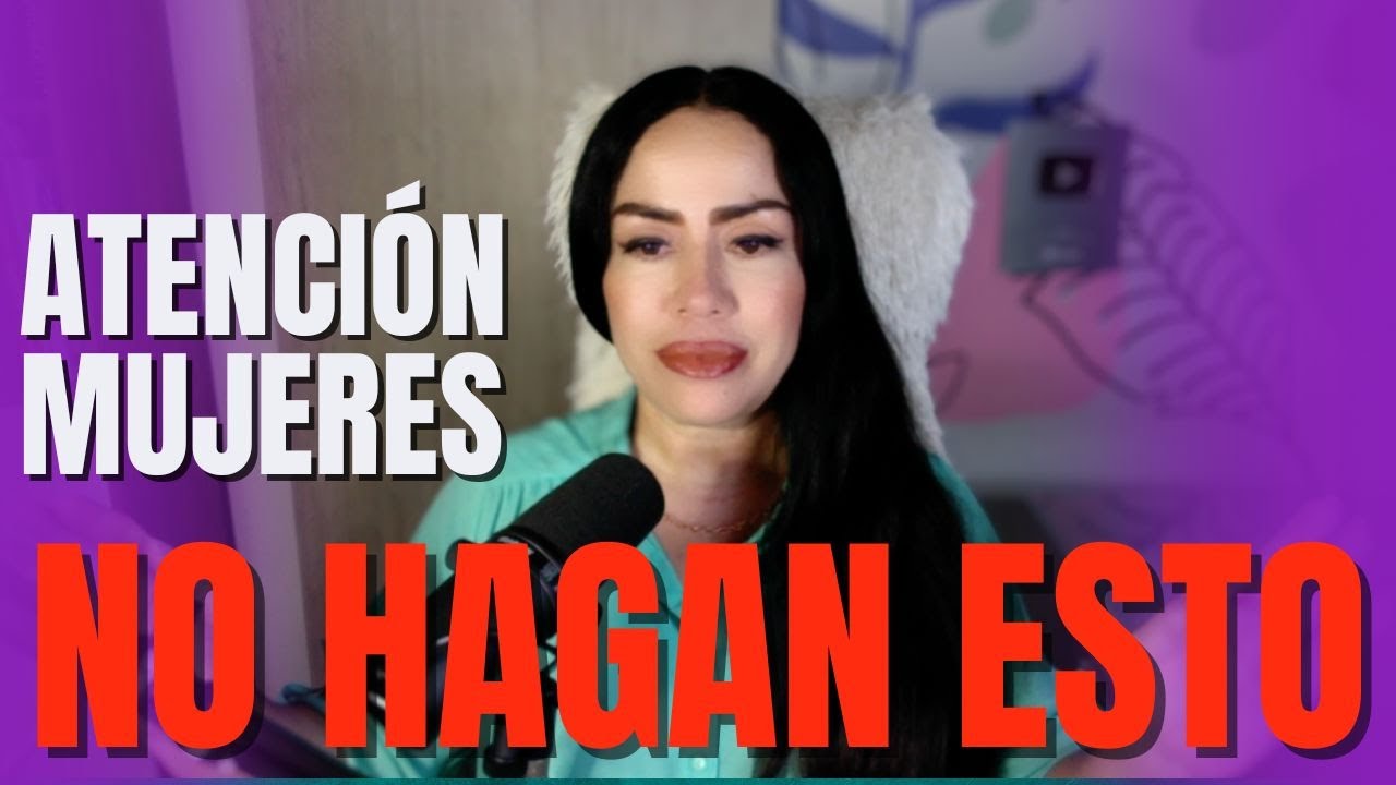 ATENCIÓN MUJERES ESTAS SON LAS COSAS QUE NO LES GUSTA A LOS HOMBRES ...