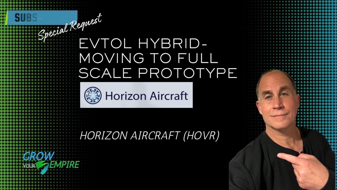 Horizon Aircraft (HOVR) ✈️⚡eVTOL Hybrid - Moving to Full Scale Prototype 