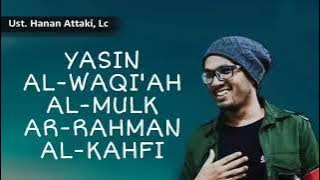 Download lagu UST. HANAN ATTAKI YASIN AL WAQIAH AL MULK AR RAHMAN AL KAHFI