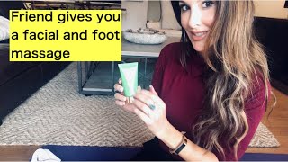 ASMR: Friend gives you a facial and foot massage