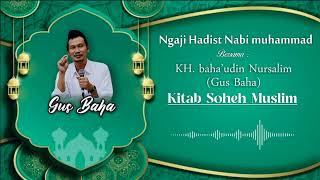 ngaji bareng //KITAB SOHEH MUSLIM //Gus Baha' (9)