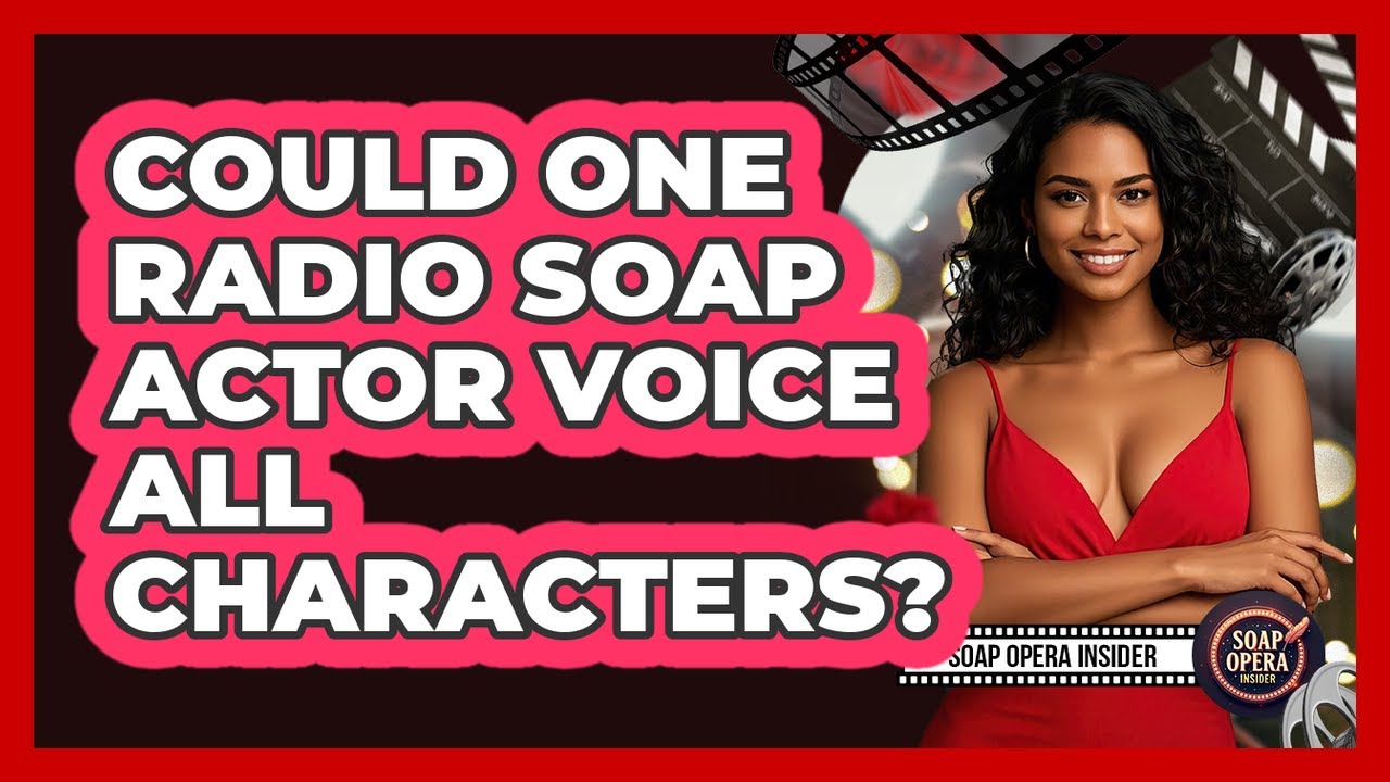 Could One Radio Soap Actor Voice All Characters? - Soap Opera Insider
