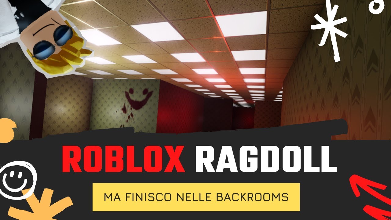 Gioco a Roblox Ragdoll Testing ma finisco nelle Backrooms - YouTube