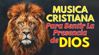 Adoración y Alabanza Cristiana  Melodías Que Inspiran y Renuevan La Fe En Dios