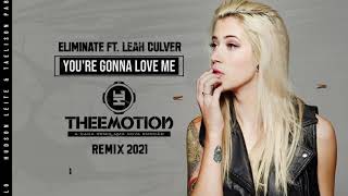 #DANCECOMERCIAL2021 Eliminate ft. Leah Culver - You're Gonna Love Me (Theemotion Remix)