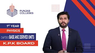 Famous PGC lectures-Inter Part 1-KPK Board-Physics-Chapter 1-Base and Derived Units Profile