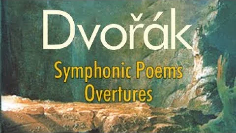 Dvorak: Symphonic Poems - Overtures