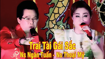 Trai Tài Gái Sắc - Ns Ngân Tuấn, Ns Thoại Mỹ | Trường Sơn AT