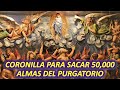 ¡CORONILLA O ROSARIO PARA SALVAR 50,000 ALMAS DEL PURGATORIO POR MEDIO DE MARÍA SANTÍSIMA!