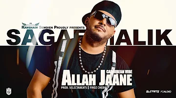 ALLAH JAANE - SAGAR MALIK || PROD. BY SLCTBTS & FC AUDIO