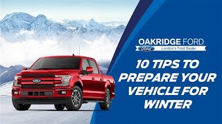 10 Tips to Prepare your Vehicle for Winter | #OakridgeFord