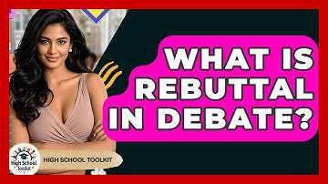 What Is Rebuttal In Debate? - High School Toolkit
