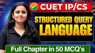 Structure Query Language CUET UG 2026 IP/CS | Full Chapter In 50 MCQs | Cuet Ug CS/IP Preparation