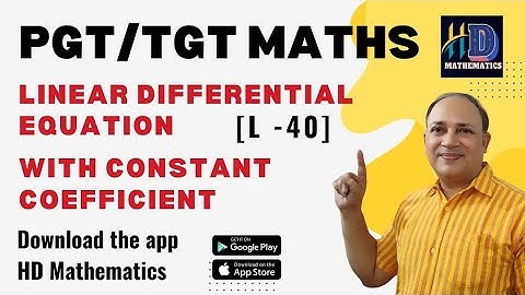 Linear Differential Equations With Constant Coefficients/complete pgt maths classes hindi by Hd sir