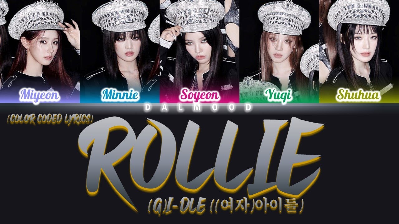 (G)I-DLE ((여자)아이들) - Rollie [Color Coded Lyrics Eng] - YouTube