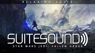 Star Wars Jedi: Fallen Order - Ultimate Relaxing Suite