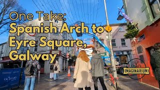 Galway, Ireland – From Spanish Arch to Eyre Square