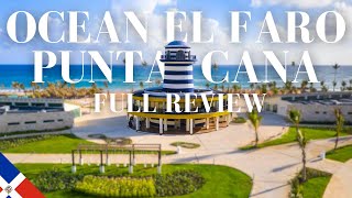 Ocean El Faro Full Review | Punta Cana | Dominican Republic [2023]