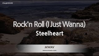 Video thumbnail of "Steelheart-Rock'n Roll (I Just Wanna) (Melody) [ZZang KARAOKE]"