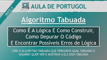 Visualg - Como Criar O Algoritmo Tabuada Em Portugol (Depuração) [Parte 4] | Seja Coder